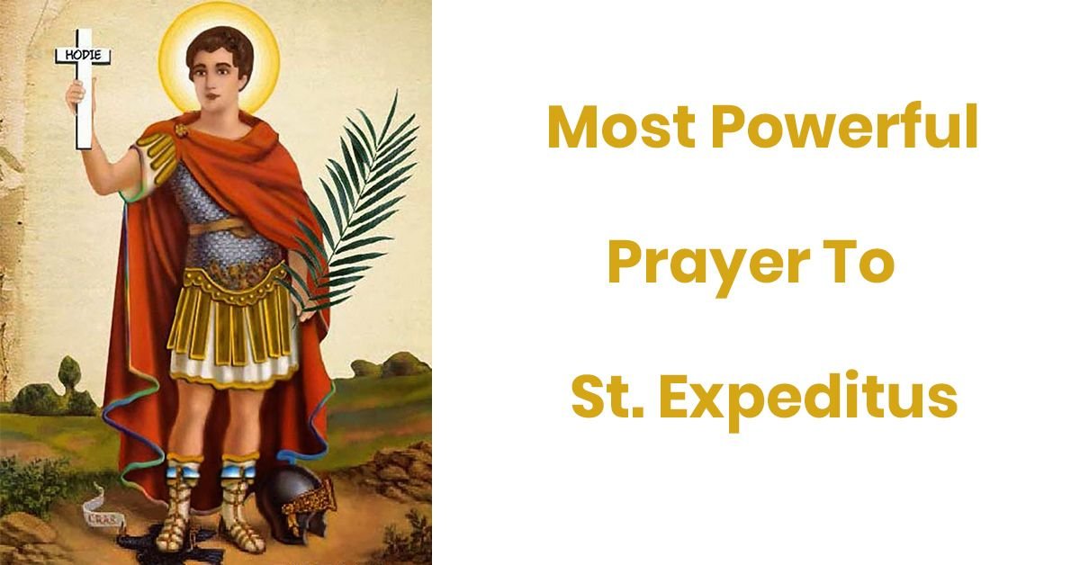 Most Powerful Prayer To St Expeditus